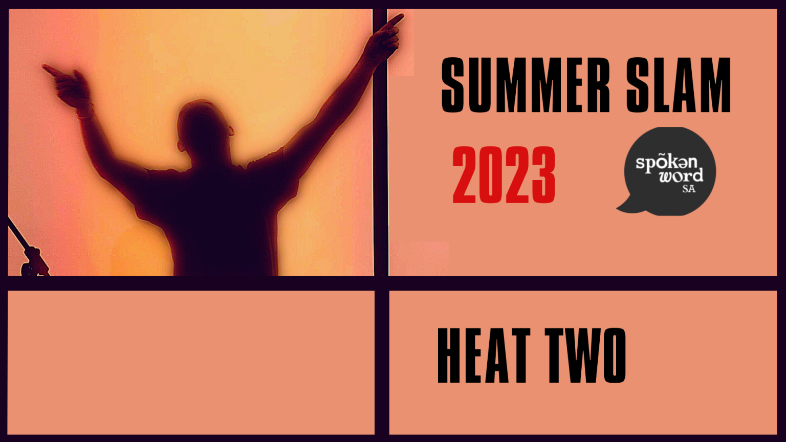Summer Slam 2023 Heat 2 Spoken Word SA